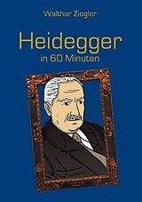 Kartonierter Einband Heidegger in 60 Minuten von Walther Ziegler