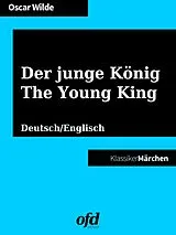 E-Book (epub) Der junge König - The Young King von Oscar Wilde