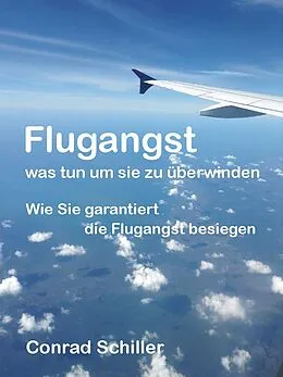 E-Book (epub) Flugangst - was tun um sie zu überwinden von Conrad Schiller