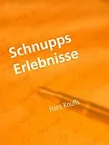 E-Book (epub) Schnupps Erlebnisse von Hans Knuffs