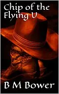 E-Book (epub) Chip of the Flying U von B M Bower