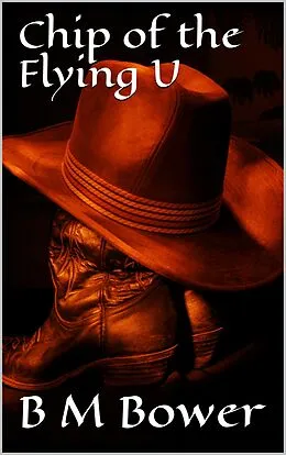 E-Book (epub) Chip of the Flying U von B M Bower