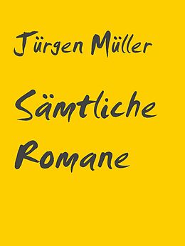 E-Book (epub) Sämtliche Romane von Jürgen Müller