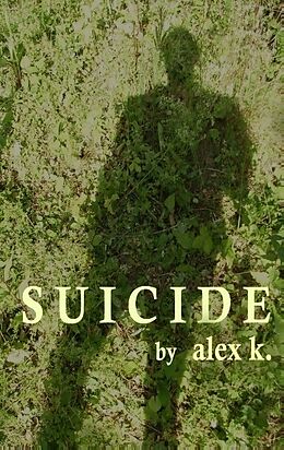 Kartonierter Einband Suicide von Alex K.