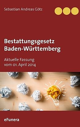 Kartonierter Einband Bestattungsgesetz Baden-Württemberg von Sebastian Andreas Götz