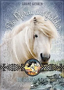 E-Book (epub) Die Pferde aus Galdur - Die silberne Spur von Sabine Giebken