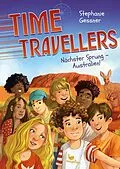 E-Book (epub) Time Travellers - Nächster Sprung - Australien! von Stephanie Gessner