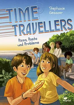 E-Book (epub) Time Travellers - Pizza, Pasta und Probleme von Stephanie Gessner