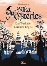 E-Book (epub) Mika Mysteries - Das Werk des Dunklen Engels von Johan Rundberg
