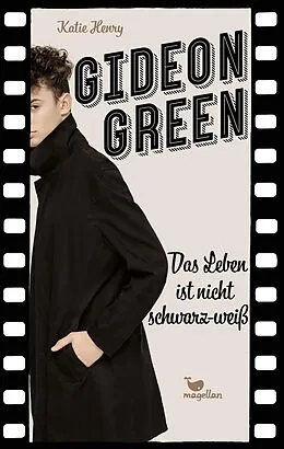 E-Book (epub) Gideon Green - Das Leben ist nicht schwarz-weiß von Katie Henry
