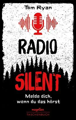 E-Book (epub) Radio Silent - Melde dich, wenn du das hörst von Tom Ryan