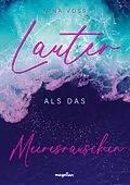 E-Book (epub) Lauter als das Meeresrauschen von Nina Voss