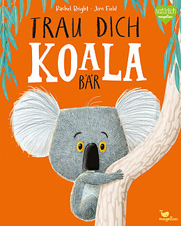 Fester Einband Trau dich, Koalabär von Rachel Bright