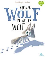 Fester Einband Kleiner Wolf in weiter Welt von Rachel Bright