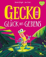 Fester Einband Gecko und das Glück des Gebens von Rachel Bright