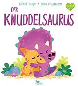 Fester Einband Der Knuddelsaurus von Rachel Bright