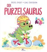 Fester Einband Der Purzelsaurus von Rachel Bright