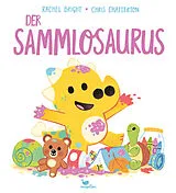 Fester Einband Der Sammlosaurus von Rachel Bright