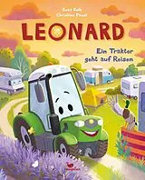 Fester Einband Leonard - Ein Traktor geht auf Reisen von Suza Kolb