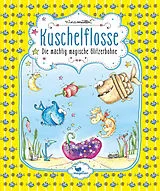 Fester Einband Kuschelflosse - Die mächtig magische Glitzerbohne von Nina Müller