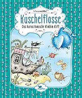 Fester Einband Kuschelflosse - Das kurios komische Klimbim-Kliff von Nina Müller