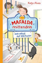 Fester Einband Mafalda mittendrin - Zwei Mäuse auf der Flucht von Katja Alves
