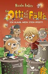 Fester Einband Ein Otti für alle Fälle - Ich glaub, mein Stein pfeift! von Nicola Anker