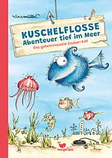 Fester Einband Kuschelflosse - Abenteuer tief im Meer - Das geheimnisvolle Zauber-Riff von Nina Müller