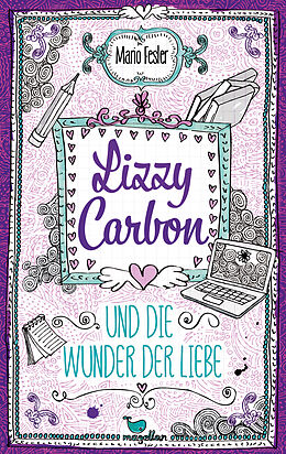 Kartonierter Einband Lizzy Carbon und die Wunder der Liebe - Band 2 von Mario Fesler