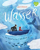 Fester Einband Wasser - Wo kommt es her? Wo fließt es hin? von Olga Fadejewa