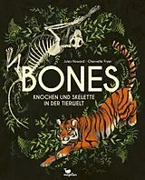 Fester Einband Bones - Knochen und Skelette in der Tierwelt von Jules Howard