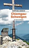 E-Book (pdf) Chiemgau-Schweigen von Caroline Sendele
