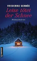 E-Book (epub) Leise tötet der Schnee von Friederike Schmöe