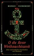 E-Book (epub) O du fiese Weihnachtszeit von Markus Kleinknecht