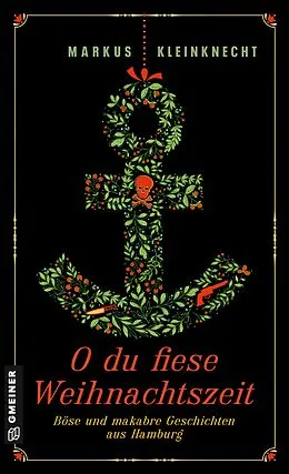 E-Book (pdf) O du fiese Weihnachtszeit von Markus Kleinknecht