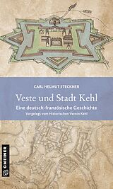 E-Book (pdf) Veste und Stadt Kehl von Carl Helmut Steckner