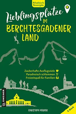 E-Book (pdf) Lieblingsplätze im Berchtesgadener Land von Christoph Merker