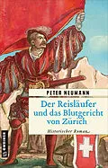 E-Book (epub) Der Reisläufer und das Blutgericht von Zürich von Peter Neumann