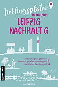 E-Book (pdf) Lieblingsplätze in und um Leipzig - nachhaltig von Marisa Becker