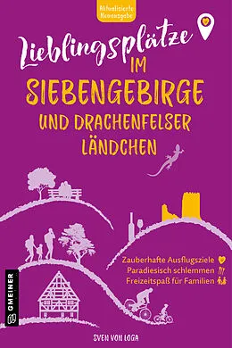 E-Book (epub) Lieblingsplätze im Siebengebirge und Drachenfelser Ländchen von Sven von Loga