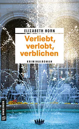 E-Book (epub) Verliebt, verlobt, verblichen von Elizabeth Horn