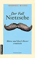 E-Book (epub) Der Fall Nietzsche - Mütze und Karl-Dieter ermitteln von Johannes Wilkes