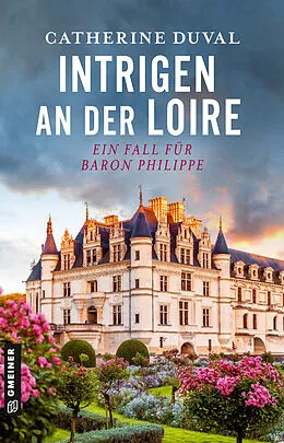 E-Book (pdf) Intrigen an der Loire von Catherine Duval