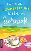 E-Book (epub) Sommerträume im kleinen Seelencafé von Inge Zinßer