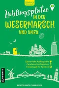 E-Book (pdf) Lieblingsplätze in der Wesermarsch und umzu von Natascha Manski, Diana Mosler