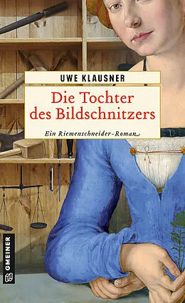 E-Book (epub) Die Tochter des Bildschnitzers von Uwe Klausner