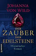 E-Book (epub) Der Zauber der Edelsteine von Johanna von Wild