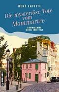 E-Book (epub) Die mysteriöse Tote vom Montmartre von René Laffite