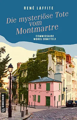 E-Book (epub) Die mysteriöse Tote vom Montmartre von René Laffite