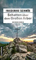 E-Book (epub) Schatten über dem Großen Arber von Friederike Schmöe